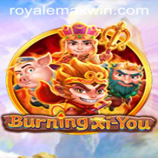 Exploring the Thrilling World of BurningXiYou: Royale Max