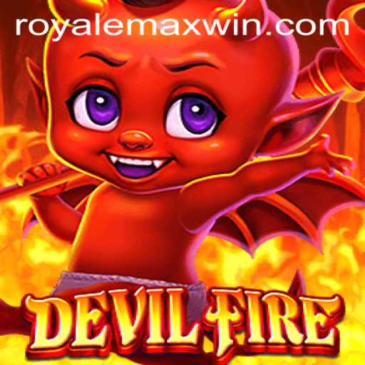 DevilFire: Surviving the Intense Royale Max Challenge