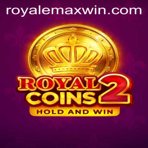Discover the Thrills of RoyalCoins2: The Ultimate Royale Max Experience